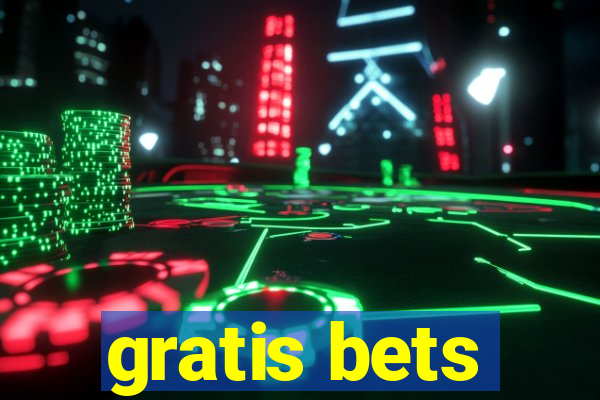 gratis bets